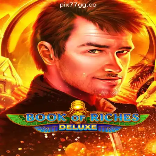 Exploring the Thrilling World of Book of Riches Deluxe on 77GG.com