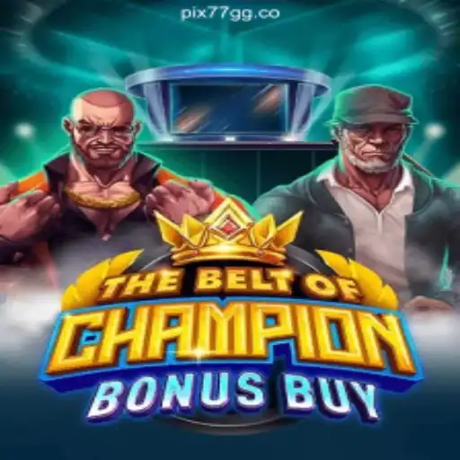 TheBeltOfChampionBonusBuy: A Deep Dive into 77GG.com's Premier Online Slot Game
